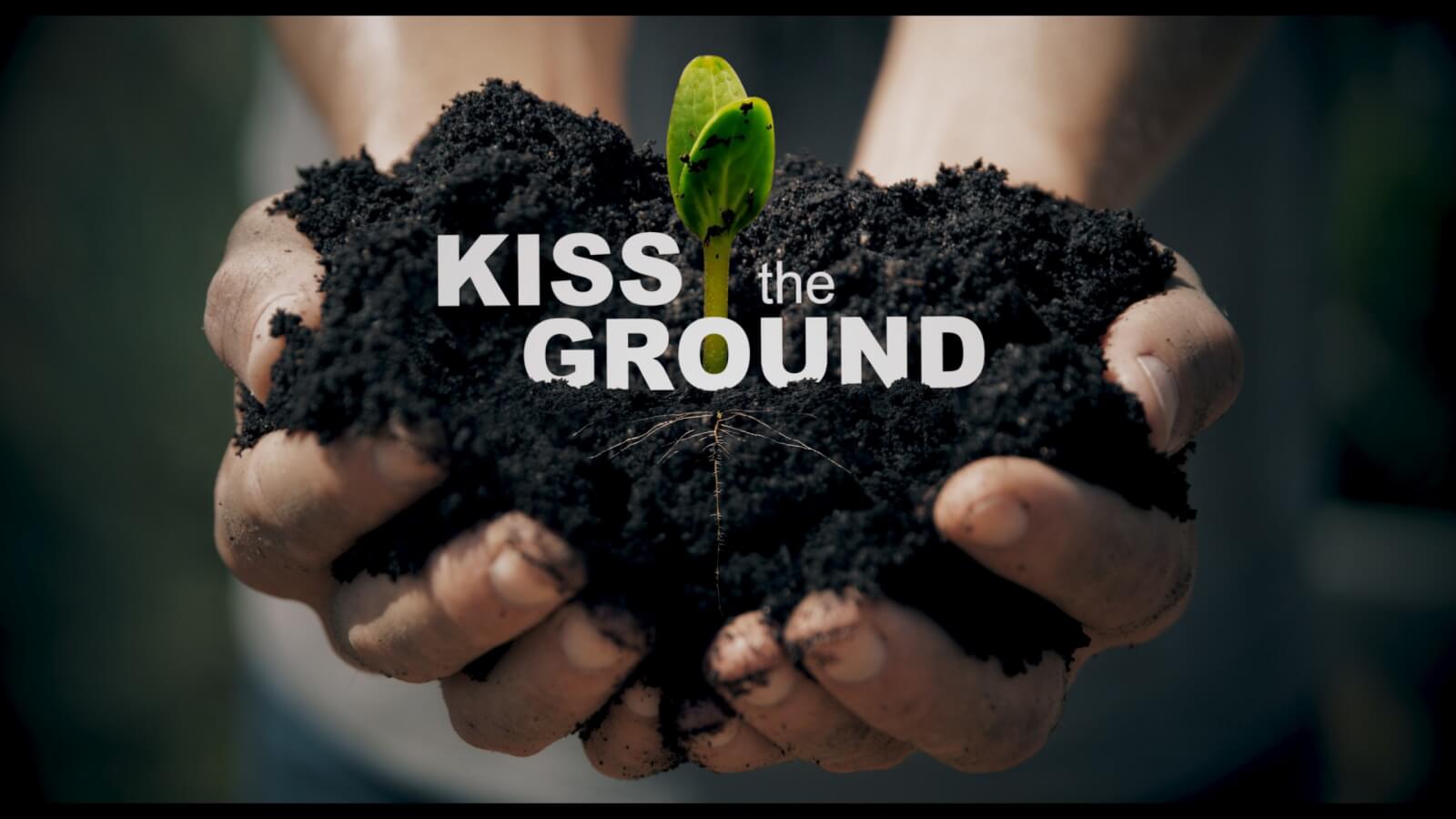 Kiss the Ground film promotional image